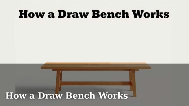 How a Draw Bench Works