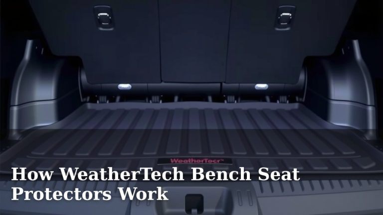 How WeatherTech Bench Seat Protectors Work